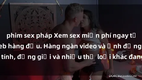 phim sex pháp Xem sex miễn phí ngay tại địa chỉ trang web hàng đầu. Hàng ngàn video và ảnh đồng tính, đồng giới và nhiều thể loại khác đang chờ bạn khám phá.